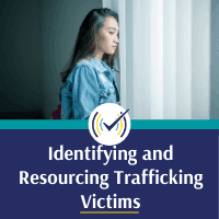 Utilizing Telehealth in Identifying and Resourcing Trafficking Victims, Online Self-Study