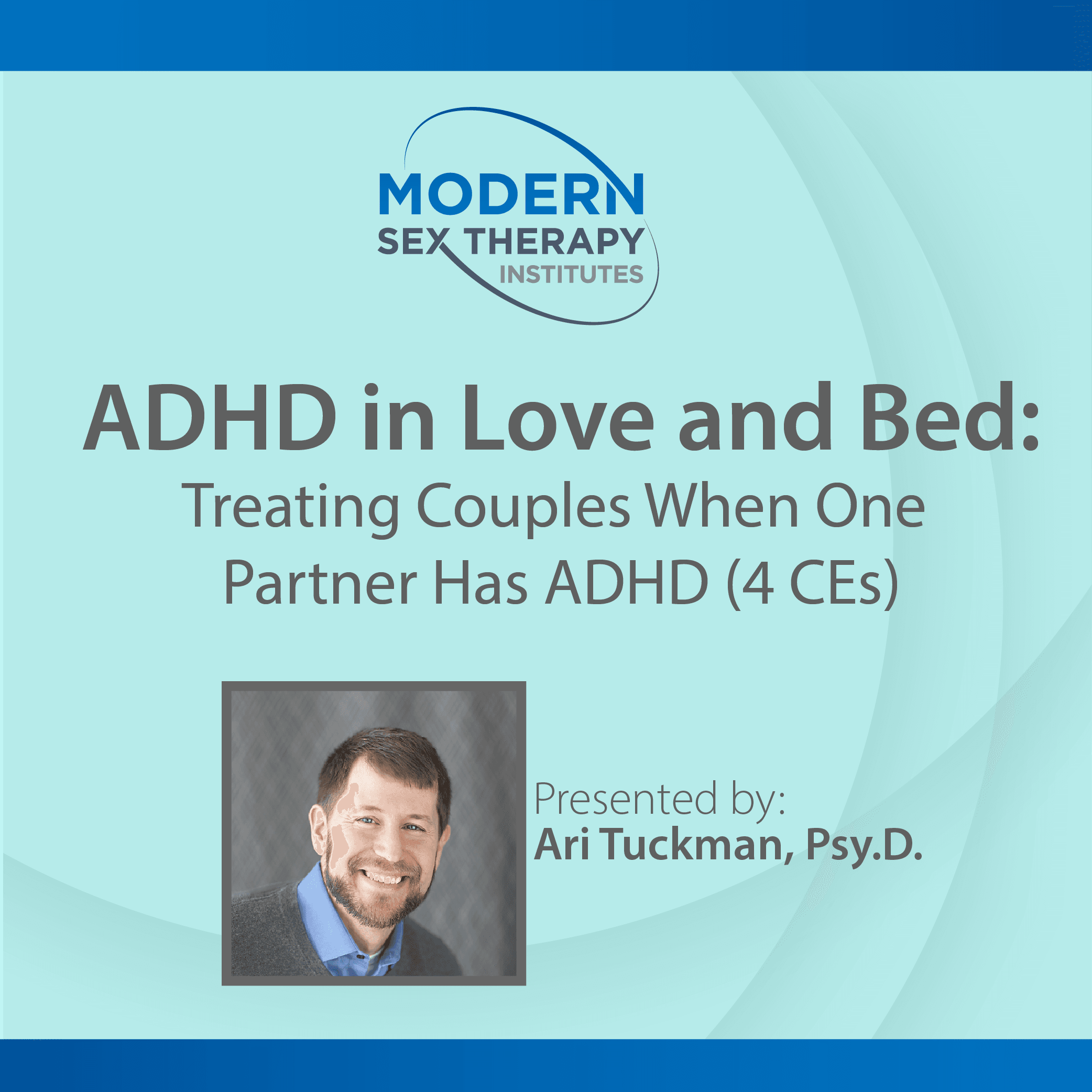 ADHD in Love and in Bed: Treating Couples When One Partner Has ADHD