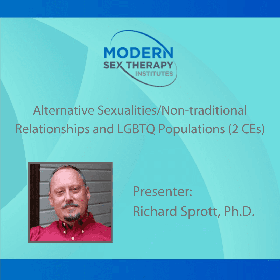 Alternative Sexualities/Non-traditional Relationships and LGBTQ Populations