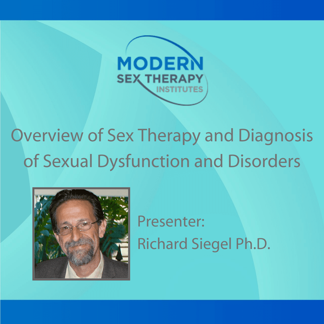 Overview of Sex Therapy and Diagnosis of Sexual Dysfunction and Disorders