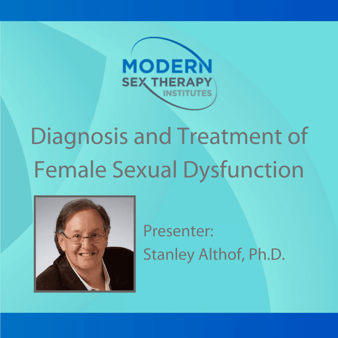 Diagnosis and Treatment of Female Sexual Dysfunction