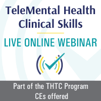 TeleMental Health Clinical Skills, Live Online Webinar, 2/26/21, 10AM-2:30PM EST