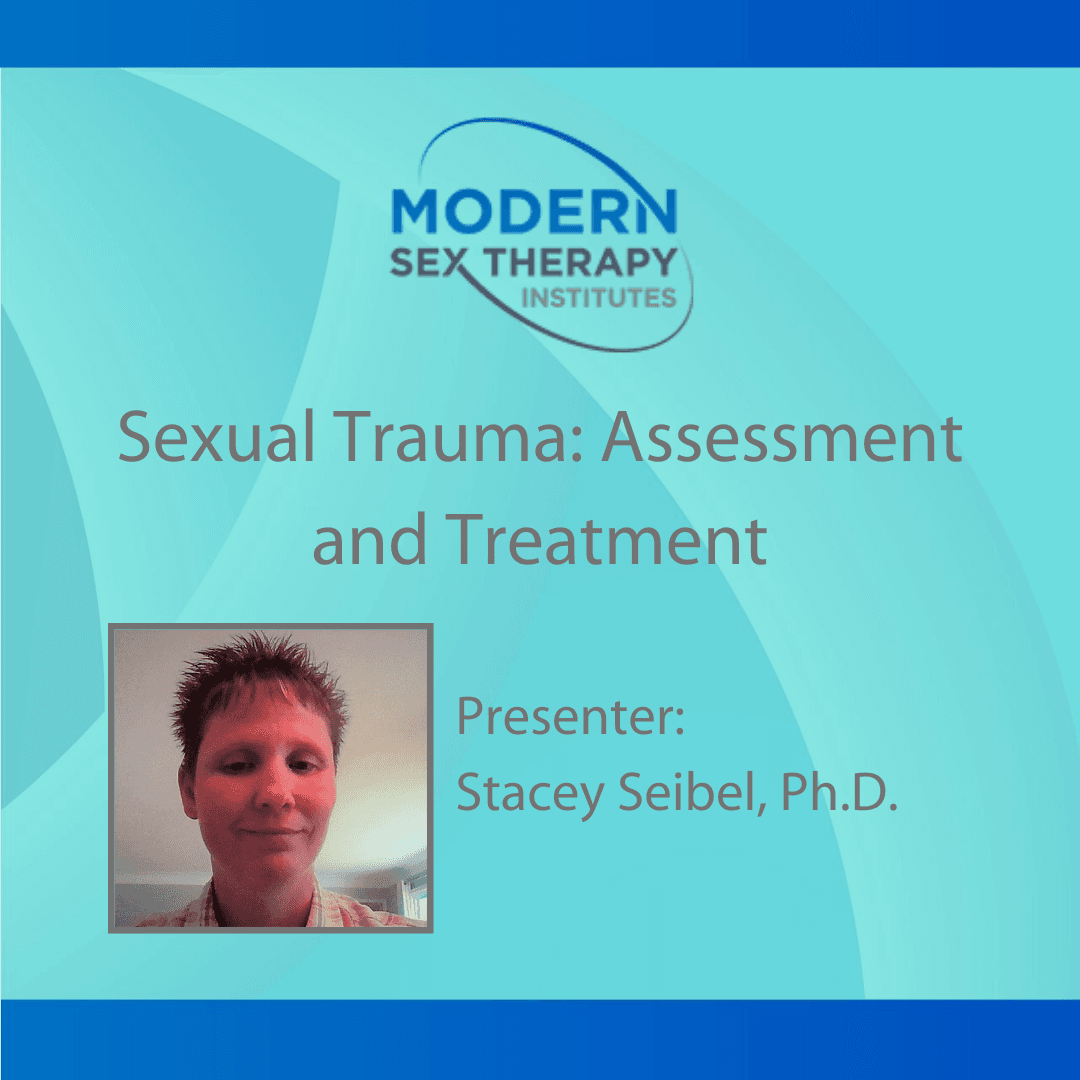 Sexual Trauma: Assessment and Treatment