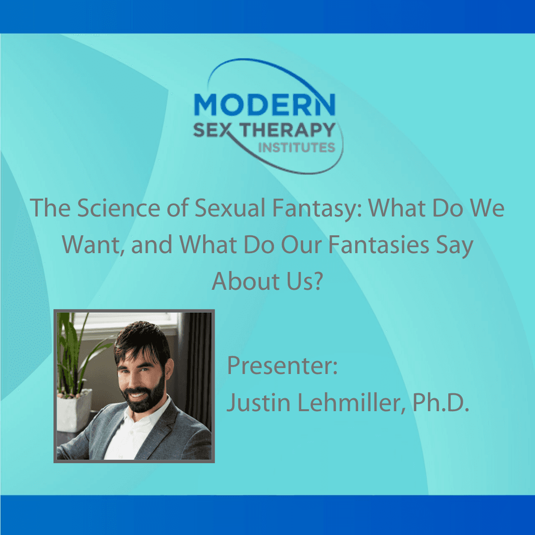 The Science of Sexual Fantasy: What Do We Want, and What Do Our Fantasies Say About Us?