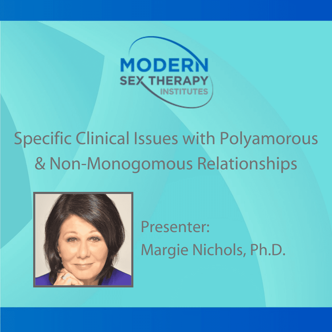 Specific Clinical Issues with Polyamorous & Non-Monogomous Relationships