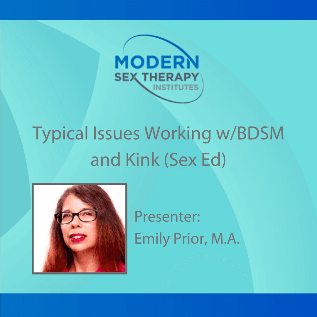 Typical Issues Working w/BDSM and Kink (Sex Ed)