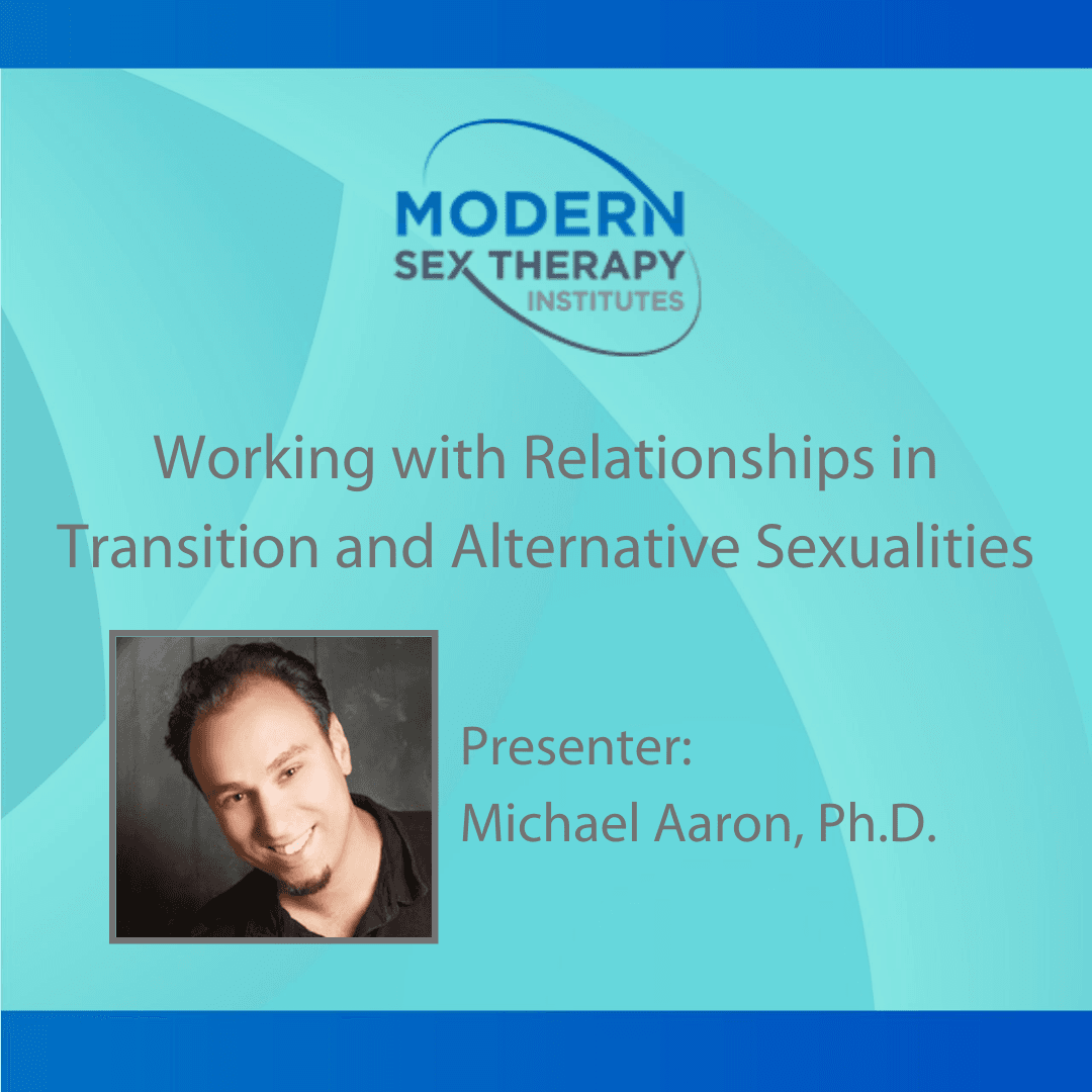 Working with Relationships in Transition and Alternative Sexualities