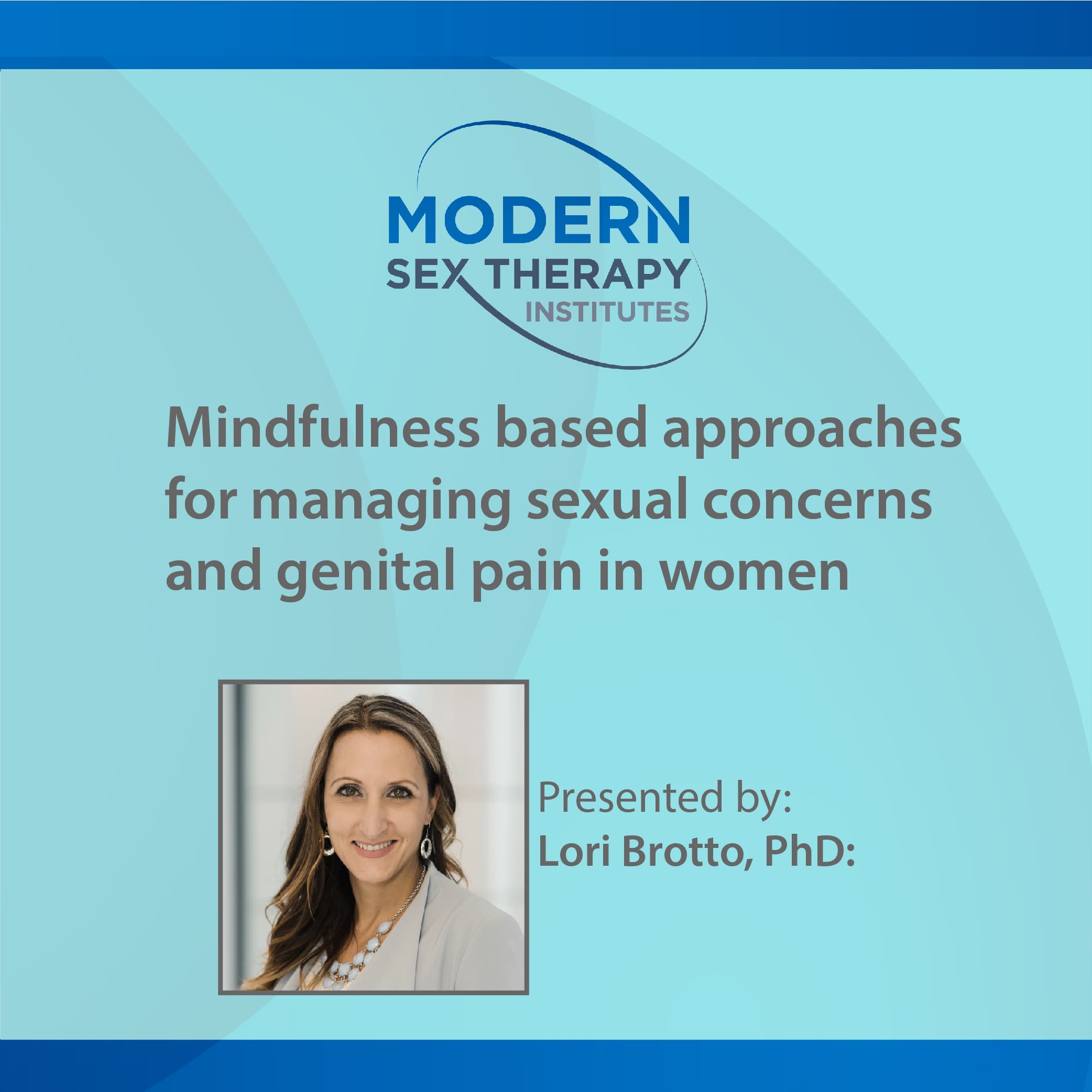 Mindfulness based approaches for managing sexual concerns and genital pain in women