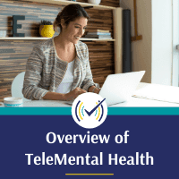 Overview of Telemental Health, Online Self-Study