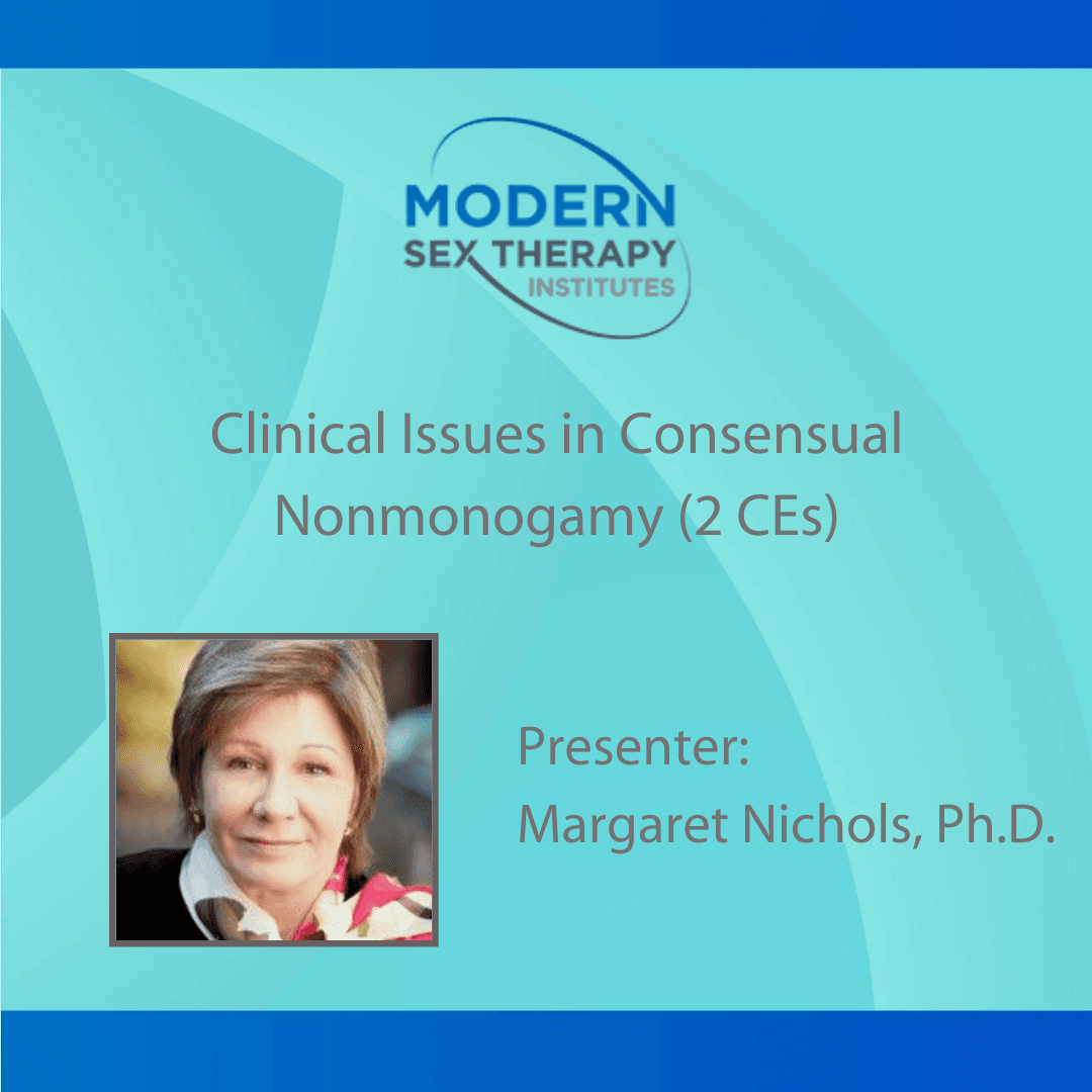 Clinical Issues in Consensual Nonmonogamy