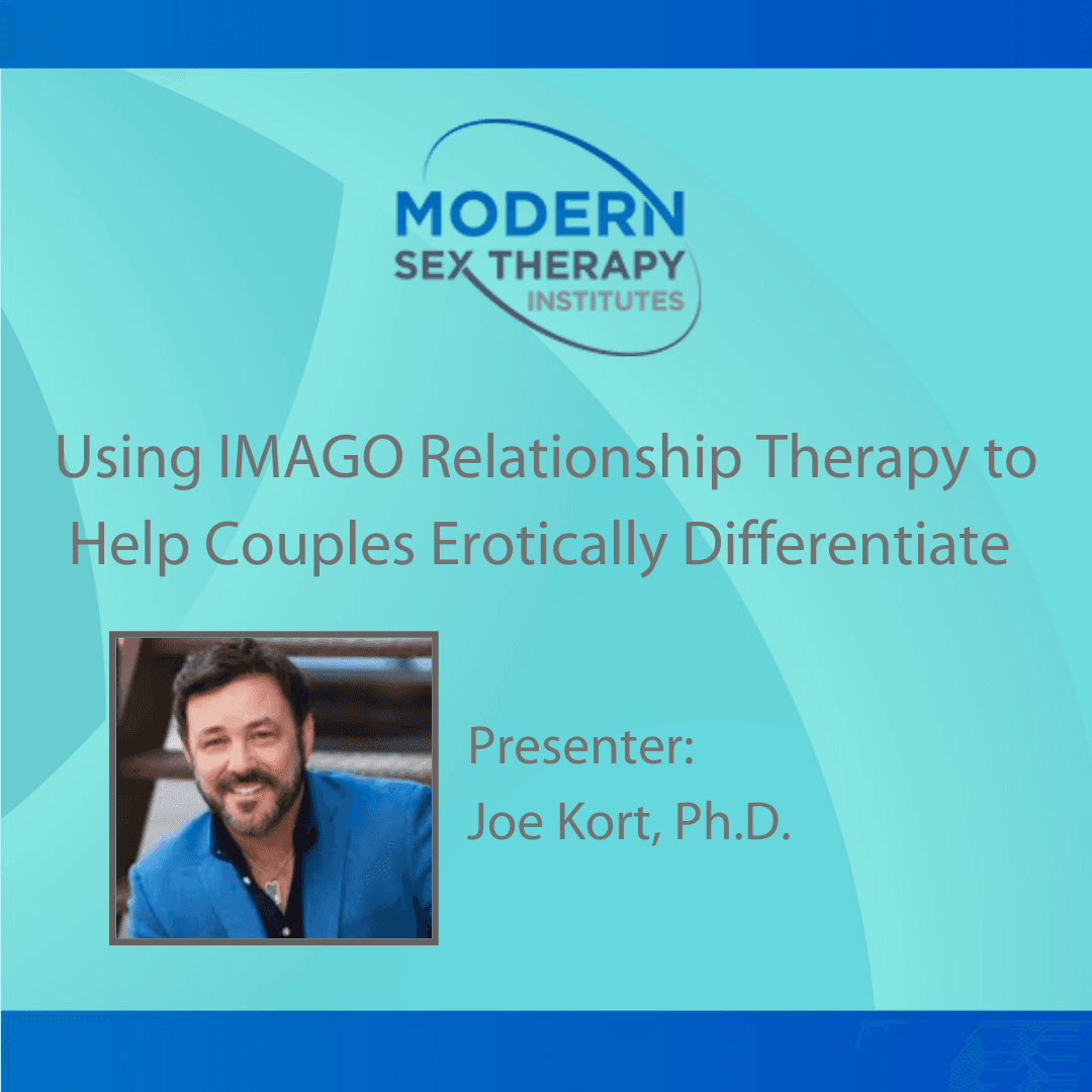 Using IMAGO Relationship Therapy to Help Couples Erotically Differentiate