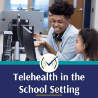 Telehealth in the School Setting, Online Self-Study