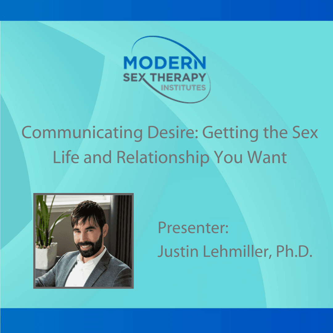 Communicating Desire: Getting the Sex Life and Relationship You Want