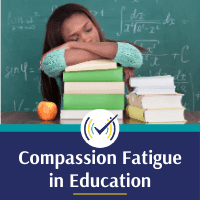 Compassion Fatigue in Education, Online Self-Study